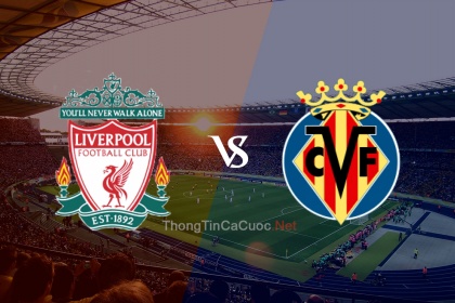 Trực tiếp bóng đá Liverpool vs Villarreal - 2h00 ngày 28/4/22